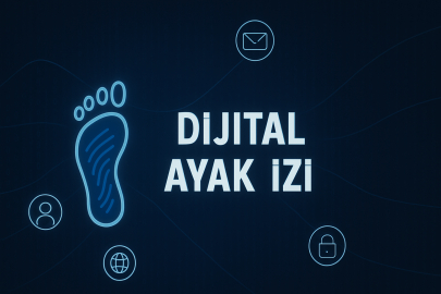 Dijital Ayak İzi Nedir? Verilerinizi Kim Takip Ediyor?