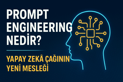 Prompt Engineering Nedir? Yapay Zeka Çağının Yeni Mesleği